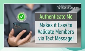 Authenticate Me Makes it Easy to Validate Members via Text Message!