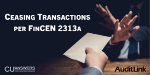 Ceasing Transactions per FinCEN Section 2313a