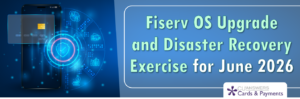 Fiserv OS Upgrade and Disaster Recovery Exercise for June 2026