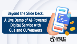 Beyond the Slide Deck: A Live Demo of AI-Powered Digital Service with Glia and CU*Answers