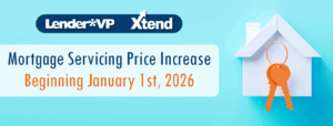 Reminder: Mortgage Servicing Price Increase Beginning January 1st, 2026