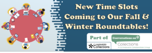New Time Slots Coming to Our Fall and Winter Collections Roundtables!