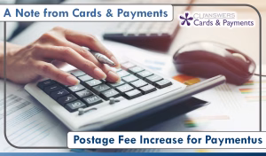 A Note from Cards and Payments: Postage Fee Increase for Paymentus