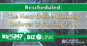 Rescheduled: The Next Online Banking Rollover is Coming 2/18