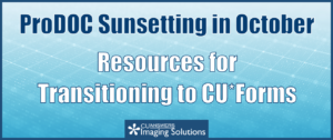 Reminder: ProDOC Sunsetting in October – Resources for Transitioning to CU*Forms