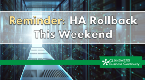 Reminder: HA Rollback This Weekend