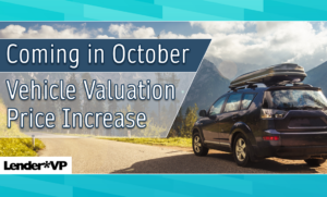 Coming in October: Vehicle Valuation Price Increase